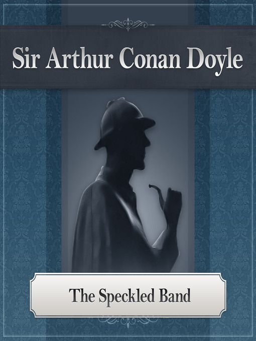 Title details for The Speckled Band by Arthur Conan - Available